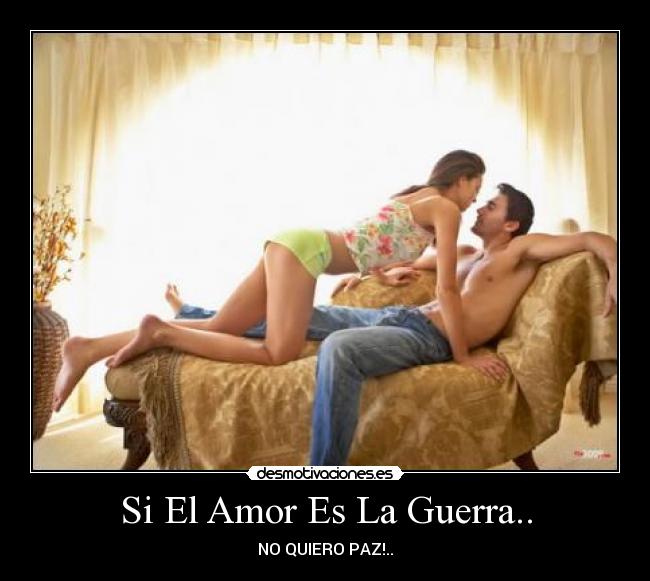 carteles amor guerra memonano desmotivaciones