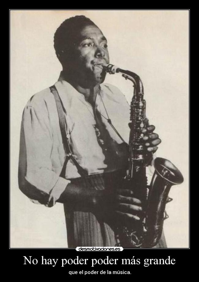 No hay poder poder más grande - que el poder de la música.