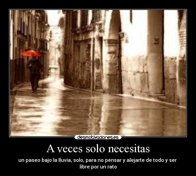 A veces solo necesitas -