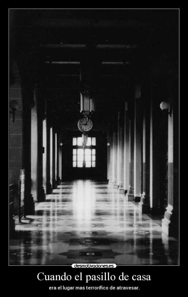 Cuando el pasillo de casa -