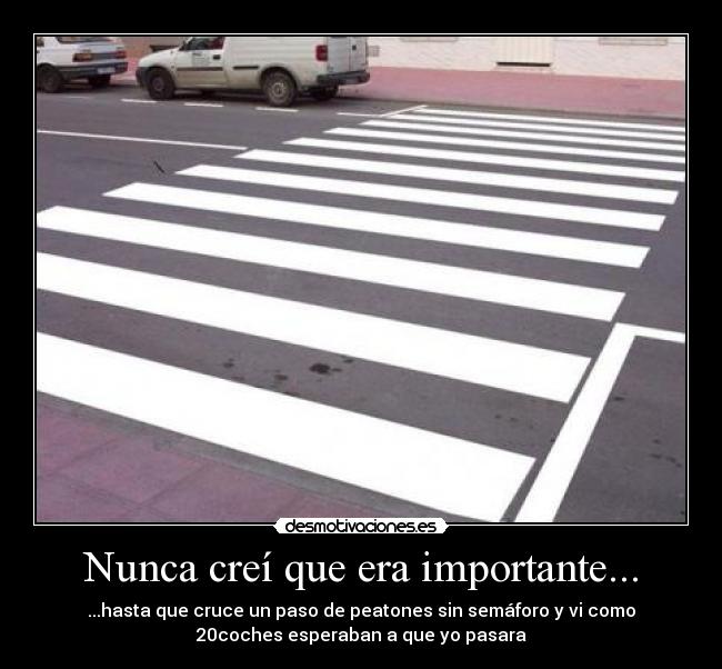 Nunca creí que era importante... - 