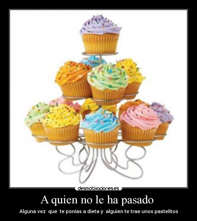 A quien no le ha pasado  - 