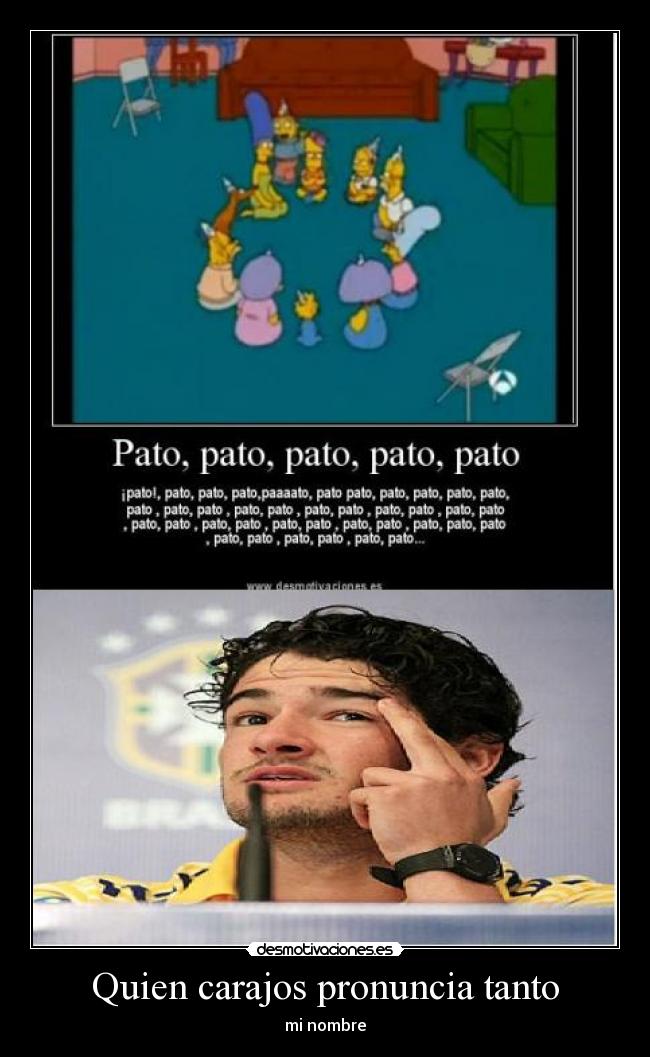 Quien carajos pronuncia tanto - mi nombre