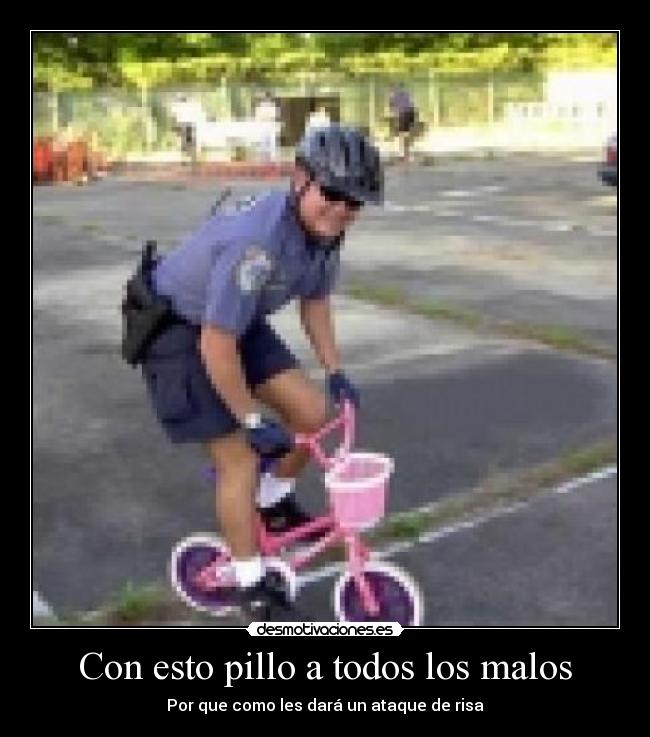 Con esto pillo a todos los malos - 