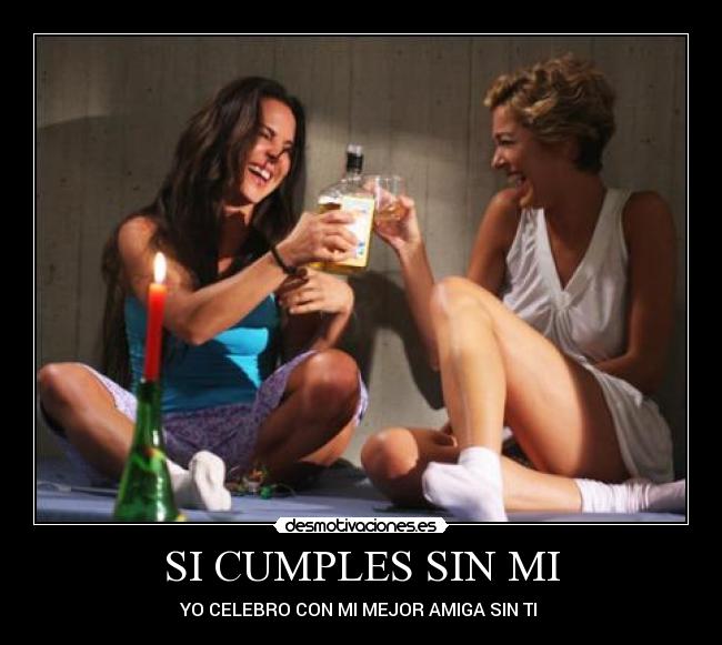 SI CUMPLES SIN MI - 