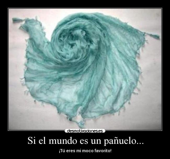 Si el mundo es un pañuelo... -
