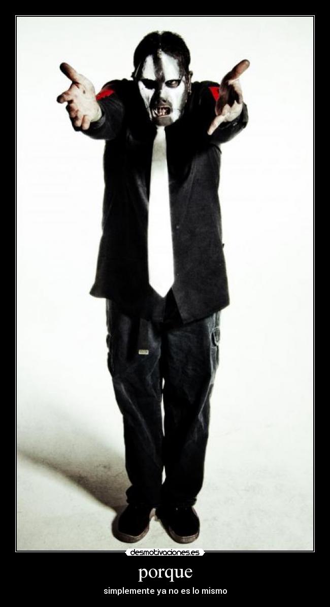 porque - simplemente ya no es lo mismo