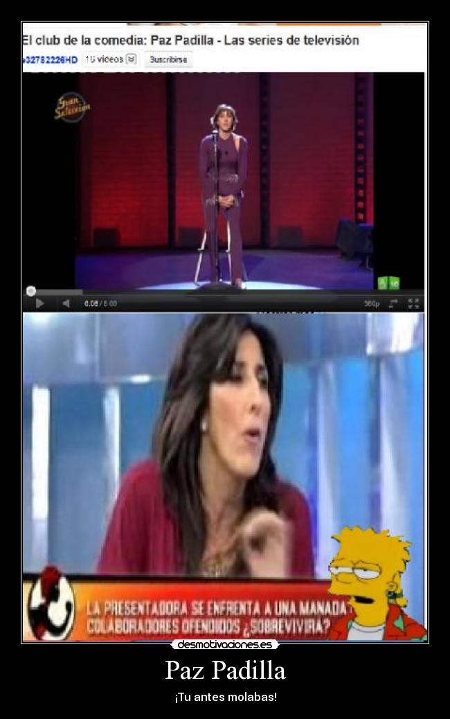 Paz Padilla - ¡Tu antes molabas!