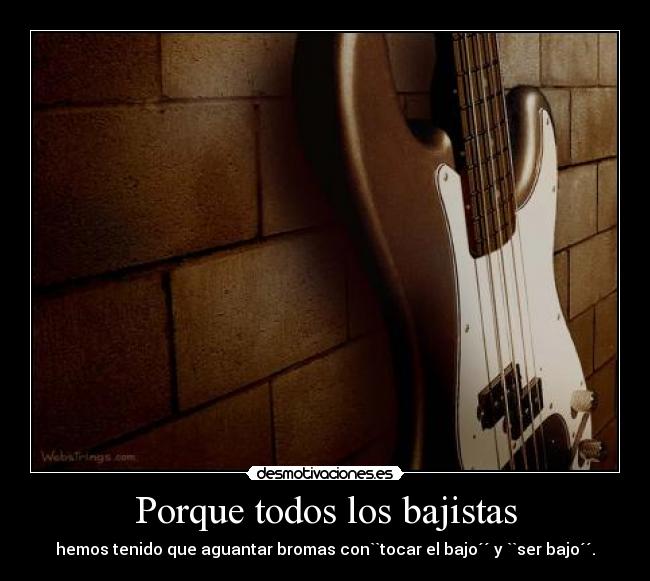 Porque todos los bajistas -