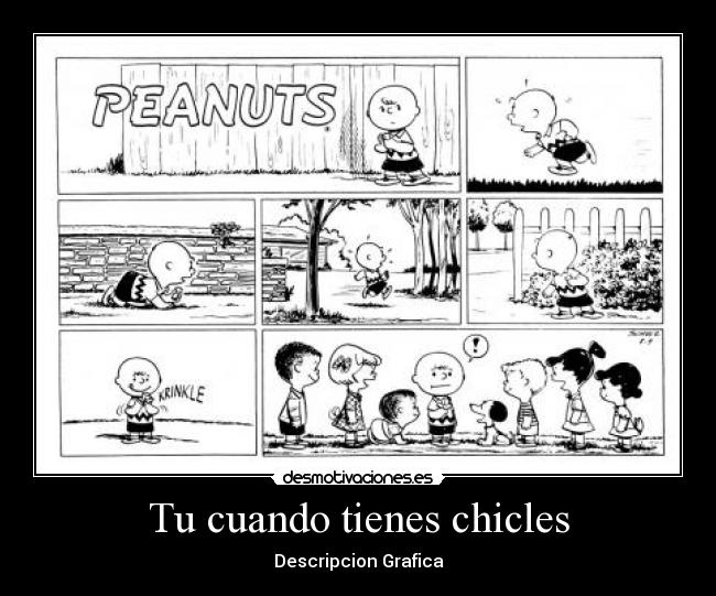 Tu cuando tienes chicles - Descripcion Grafica