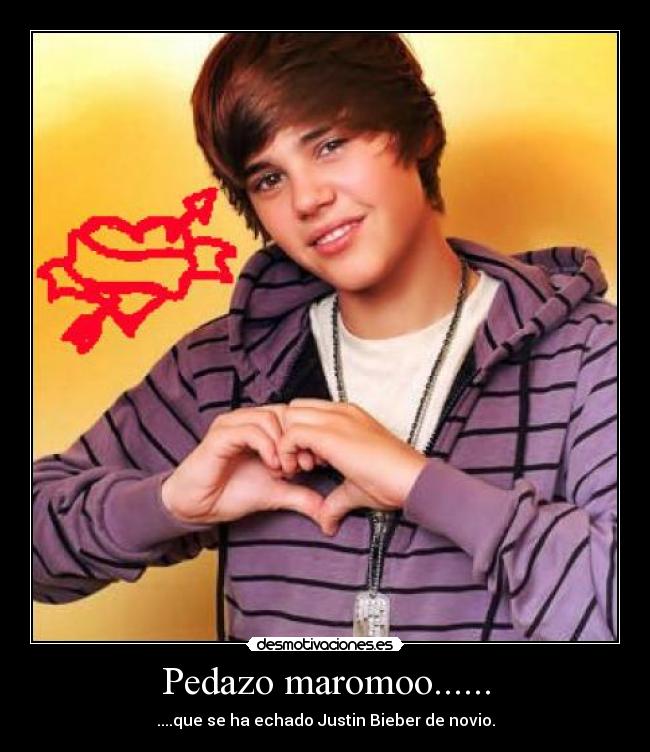 Pedazo maromoo...... - ....que se ha echado Justin Bieber de novio.