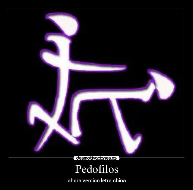 Pedofilos - ahora versión letra china