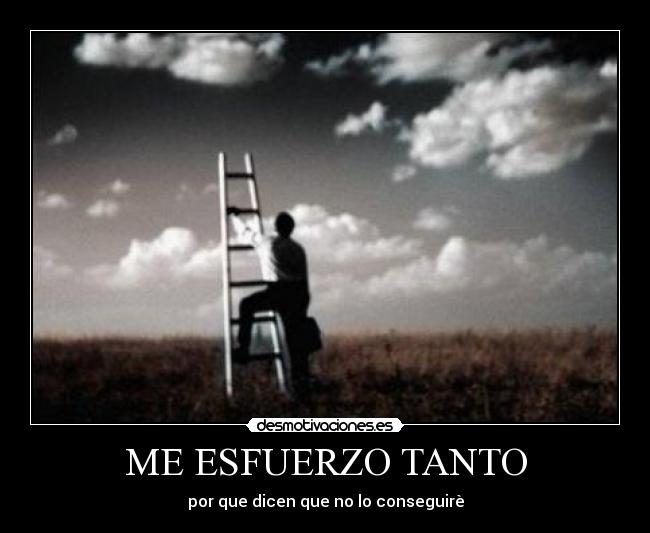 ME ESFUERZO TANTO - 