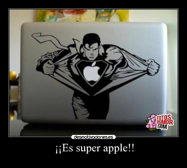 ¡¡Es super apple!! - 