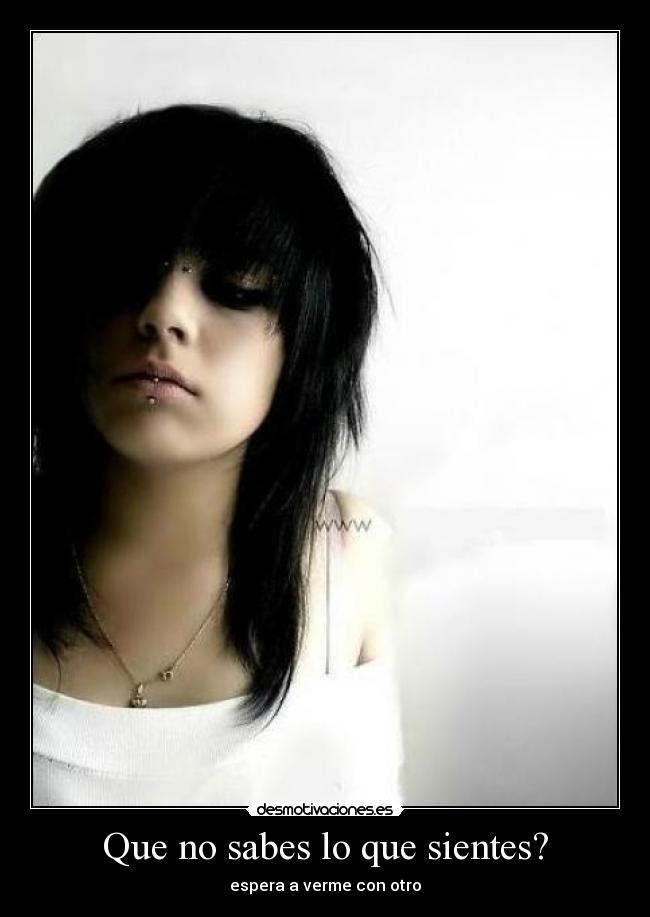 Que no sabes lo que sientes? - 