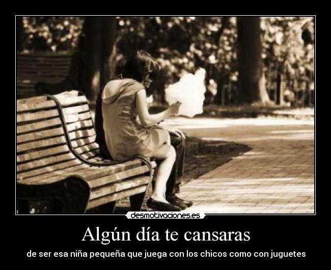 Algún día te cansaras - 