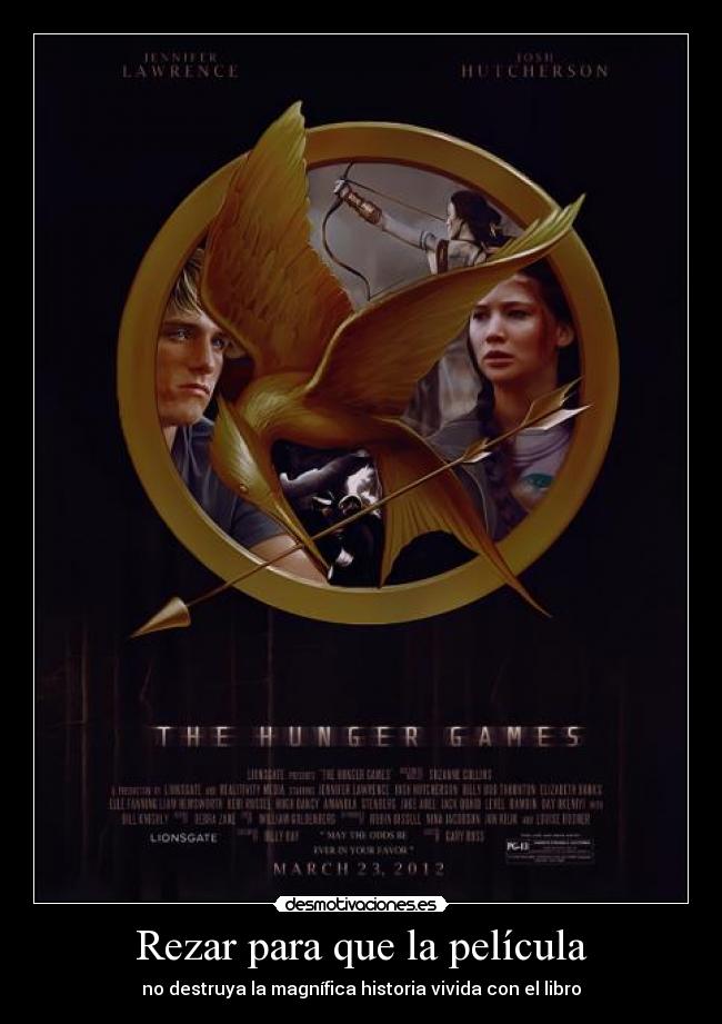 Rezar para que la película - no destruya la magnífica historia vivida con el libro