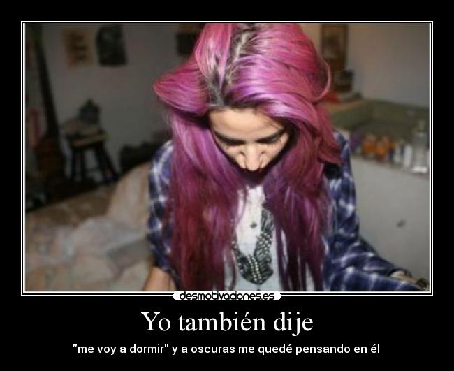 Yo también dije -