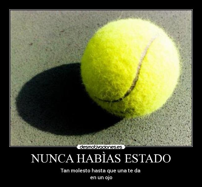 NUNCA HABÌAS ESTADO - 