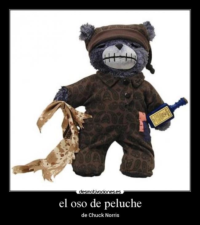 el oso de peluche - de Chuck Norris