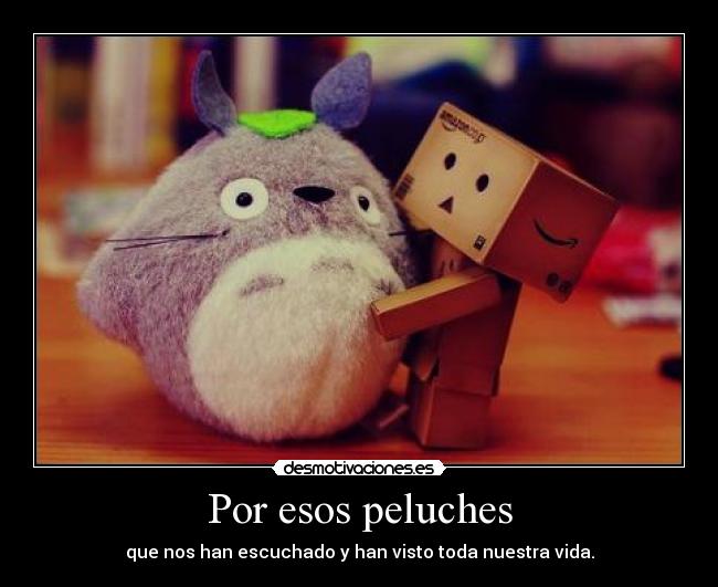 Por esos peluches -