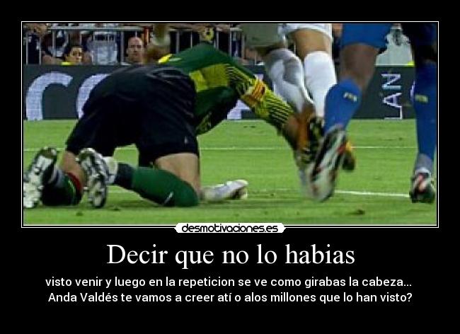 Decir que no lo habias - 