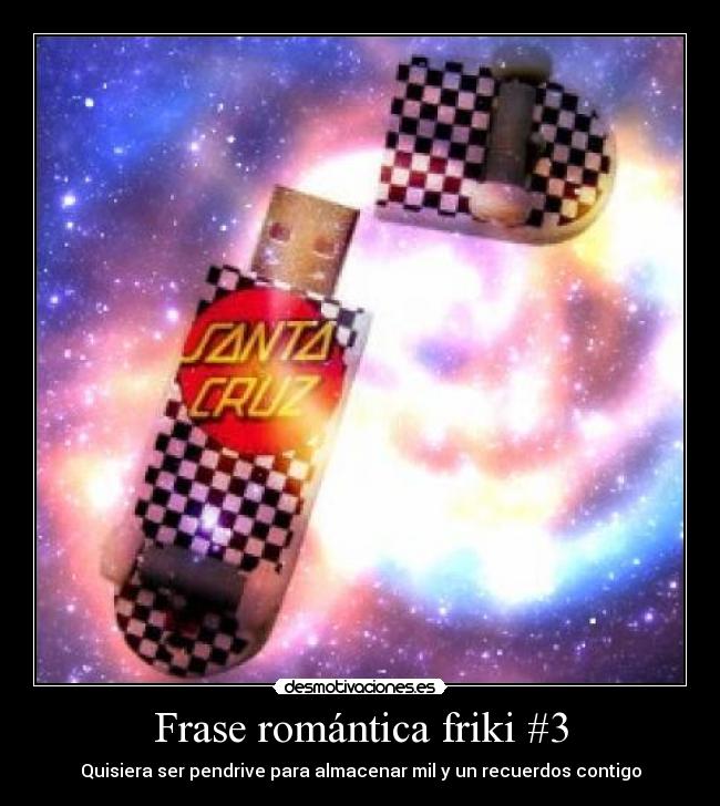 Frase romántica friki #3 -
