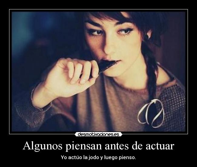 Algunos piensan antes de actuar -