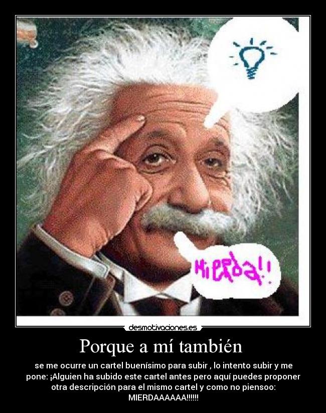 Porque a mí también -