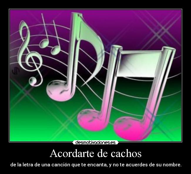 Acordarte de cachos -