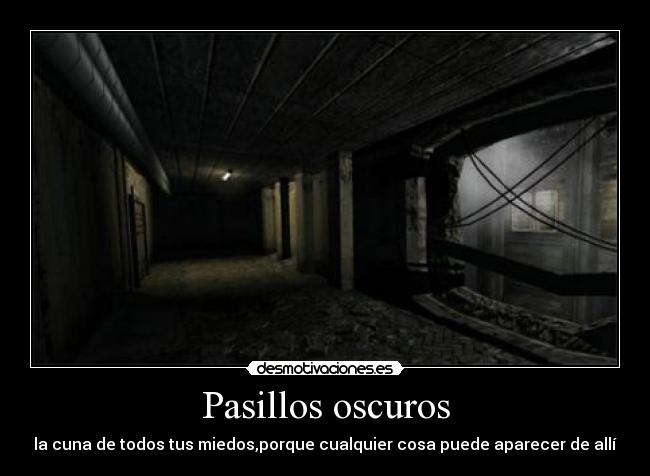 Pasillos oscuros -