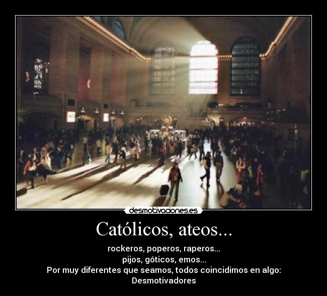 Católicos, ateos... -