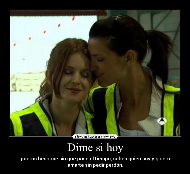 Dime si hoy - 