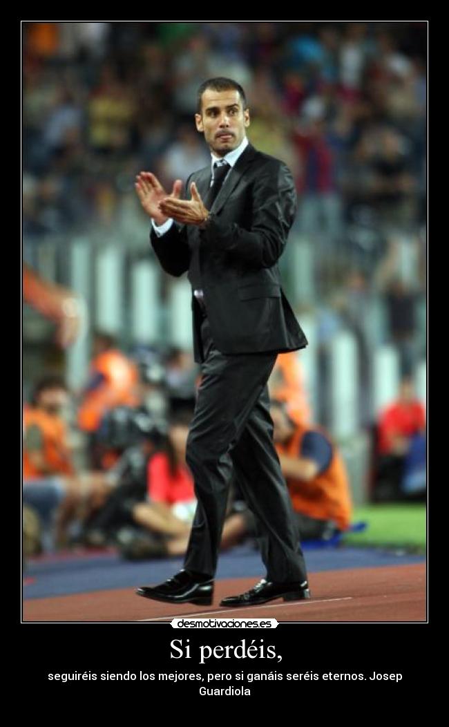 Si perdéis, -