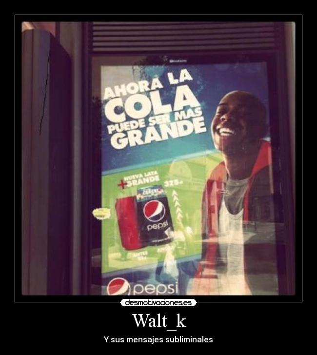Walt_k - Y sus mensajes subliminales