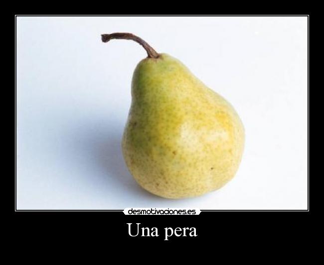 Una pera - 