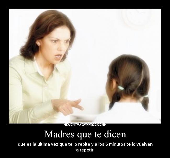 Madres que te dicen - 