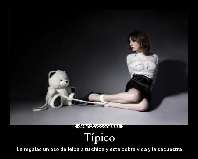 Típico - Le regalas un oso de felpa a tu chica y este cobra vida y la secuestra