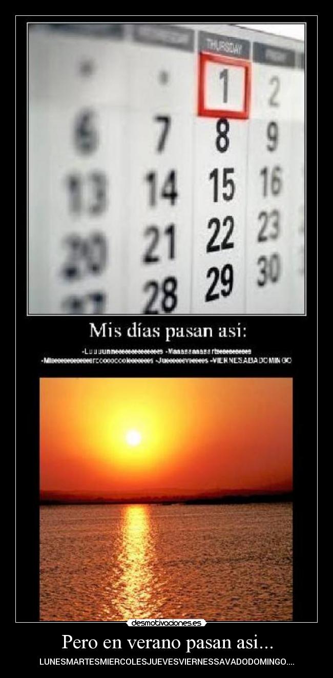 Pero en verano pasan asi... - LUNESMARTESMIERCOLESJUEVESVIERNESSAVADODOMINGO....