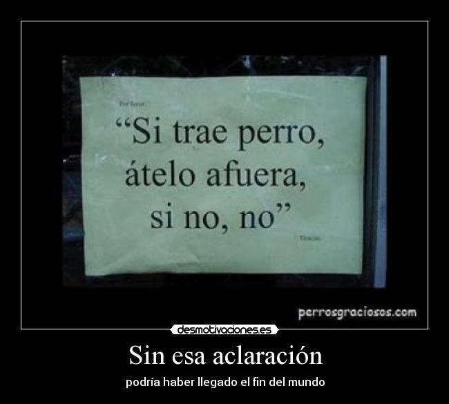 Sin esa aclaración -