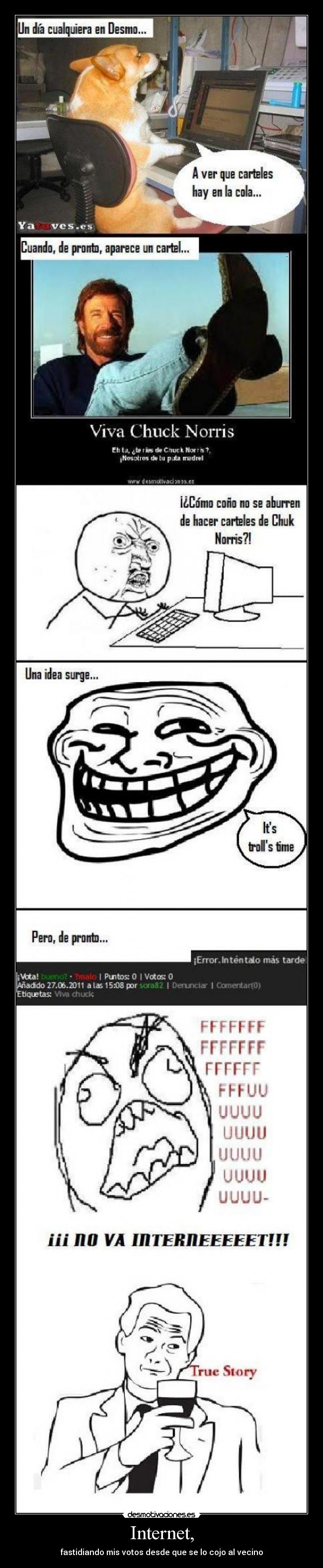 Internet, - fastidiando mis votos desde que se lo cojo al vecino