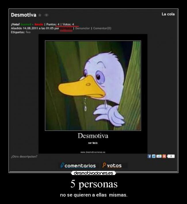 5 personas - no se quieren a ellas mismas.