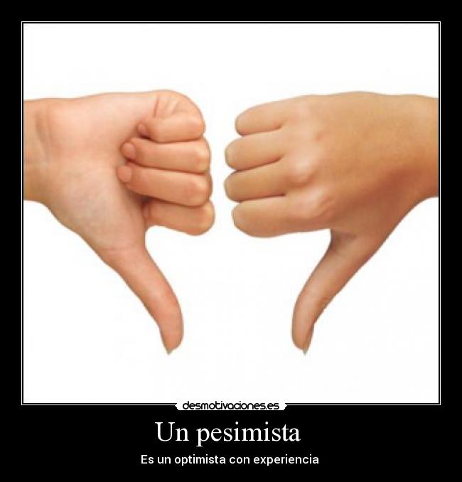 Un pesimista  - 