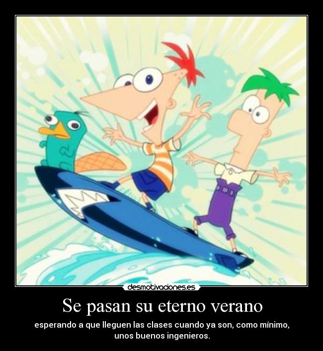 carteles verano phineas ferb desmotivaciones
