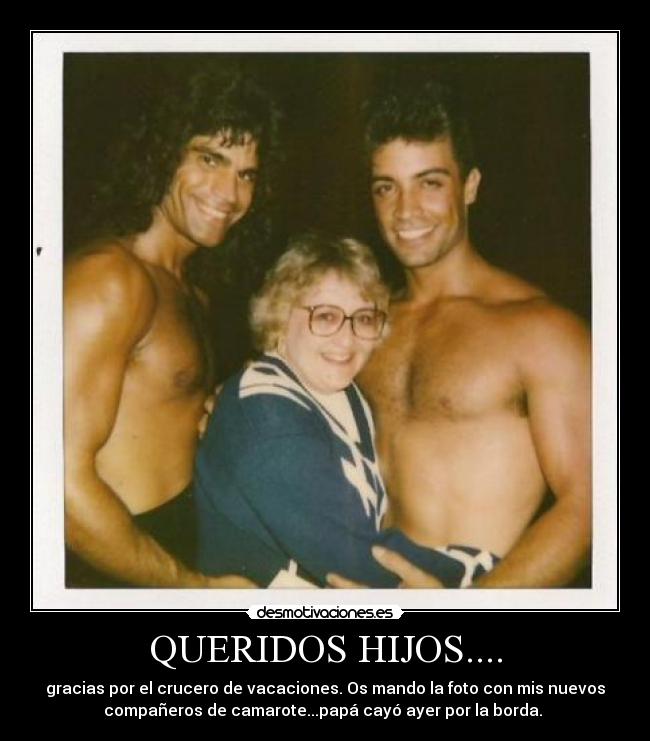 QUERIDOS HIJOS.... -