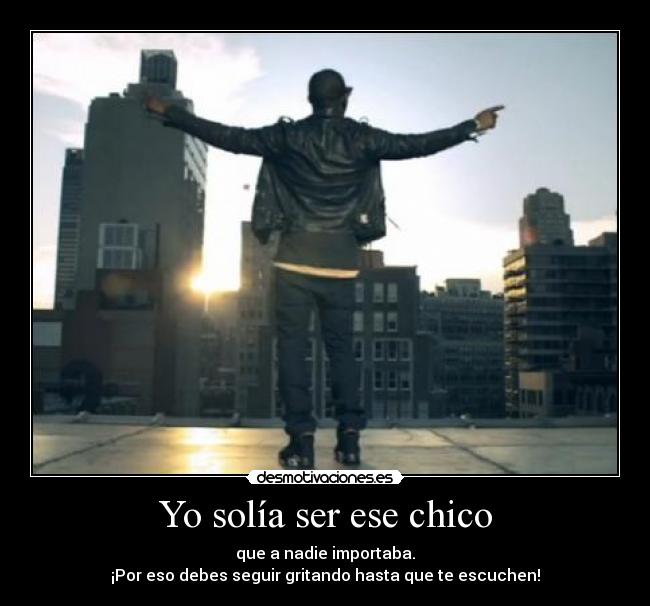 Yo solía ser ese chico - 