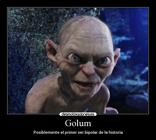 Golum - Posiblemente el primer ser bipolar de la historia