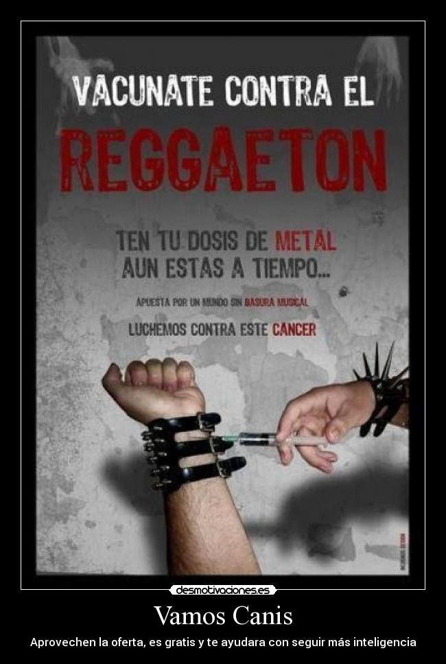 carteles voten positivo por mundo sin reggaeton desmotivaciones