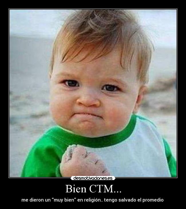 Bien CTM... -