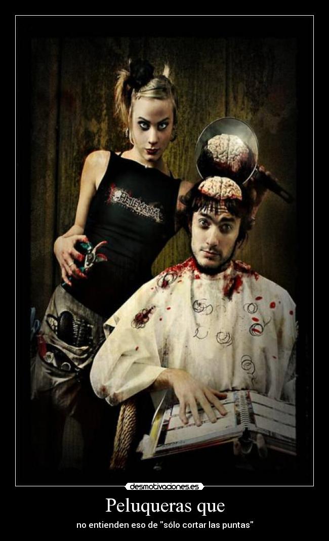 Peluqueras que - no entienden eso de sólo cortar las puntas
